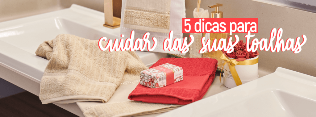 5 Dicas Para Ter Toalhas Cheirosas